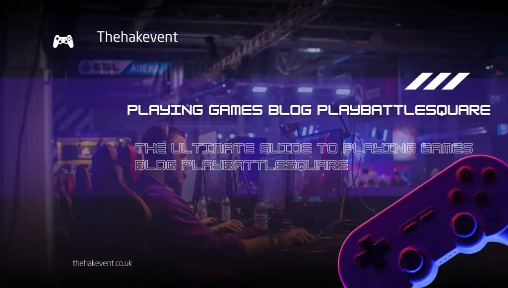 playing games blog playbattlesquare